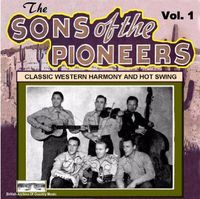 The Sons Of The Pioneers - Classic Western Harmony And Hot Swing, Vol. 1